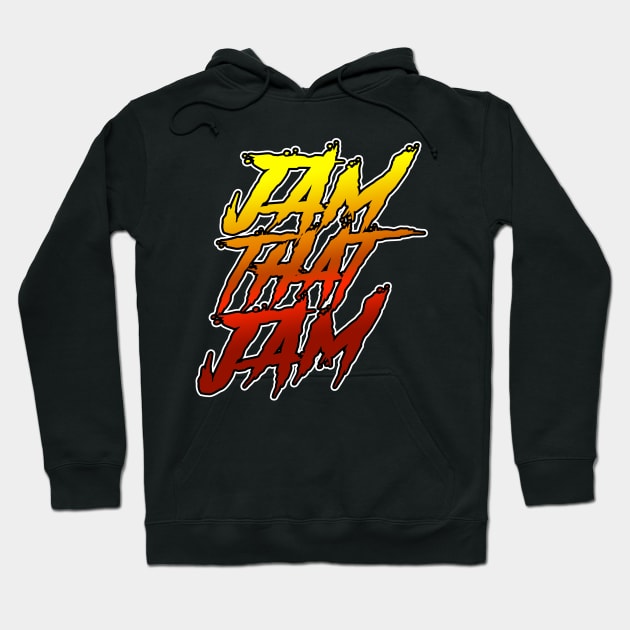 JAM THAT JAM Hoodie by C E Richards